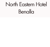 North Eastern Hotel Benalla - Accommodation Tasmania